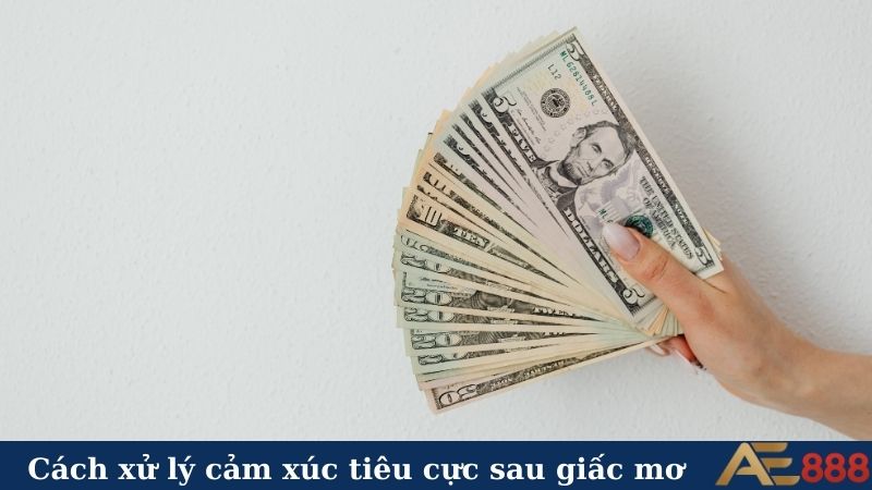 Bí ẩn nằm mơ thấy mất tiền - Tiết lộ điều bạn chưa biết! 6 Cách xử lý cảm xúc tiêu cực sau giấc mơ