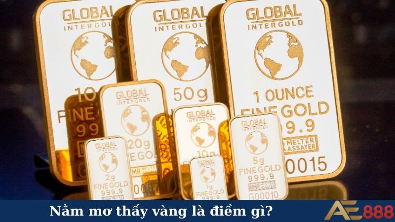 Nằm mơ thấy vàng là điềm gì?
